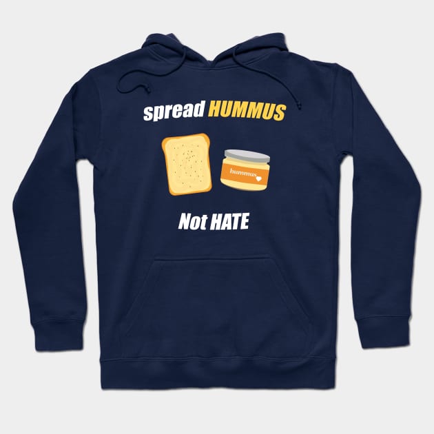 spread hummus not hate Hoodie by tita